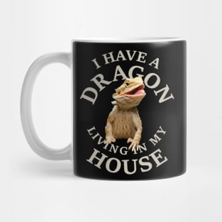 Bearded Dragon living In My House Mug